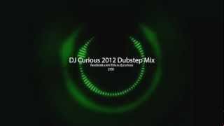 DJ Curious 2012 Dubstep Mix