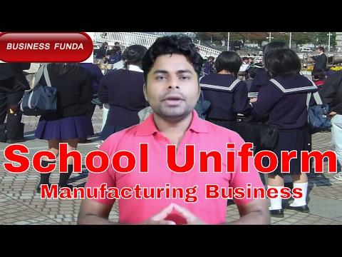 School Uniform Manufacturing Business