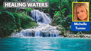 Healing Waters - Michelle Tumes