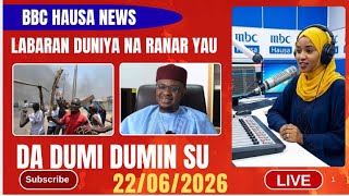 BBC HAUSA LABARAN DUNIYA NA RANAR YAU 