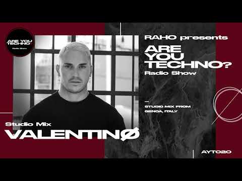 AYT020 - ARE YOU TECHNO? Radio Show - VALENTINØ Studio Mix
