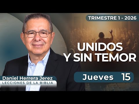 DANIEL HERRERA | SABBATH SCHOOL LESSON | JANUARY 15, 2026