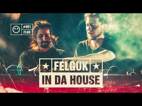 Felguk In Da House Mixtape