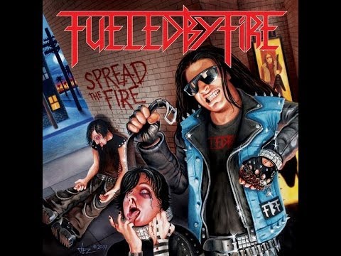 Fueled By Fire - Spread The Fire (2007) (FULL ALBUM)