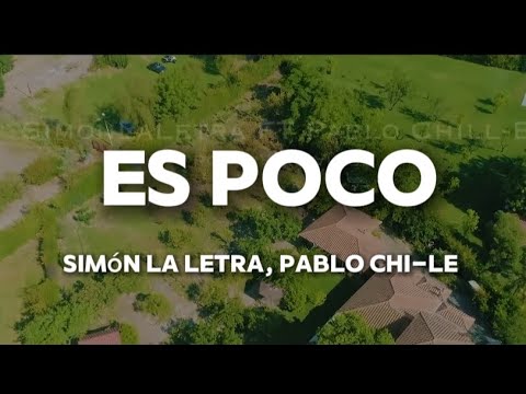 es poco, Simón la letra FT Pablo chi-le (letra/lyrics)