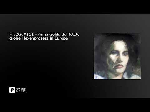 His2Go#111 - Anna Göldi: der letzte große Hexenprozess in Europa