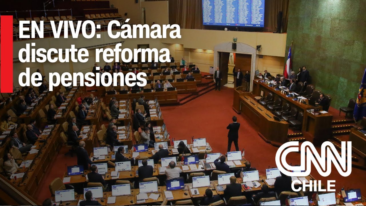 🔴EN VIVO | Cámara de Diputadas y Diputados discute reforma de pensiones