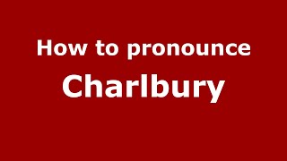 How to pronounce Charlbury