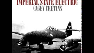 Imperial State Electric - Cagey Cretins