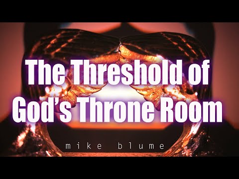 The Threshold of God's Throne Room