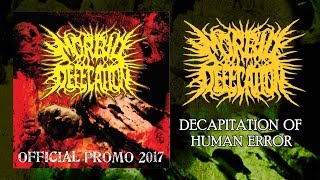 MORBID DEFECATION - DECAPITATION OF HUMAN ERROR (Official Promo 2017)