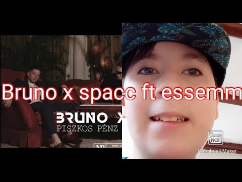 Bruno x spacc piszkos pénz ft essemm reagálás