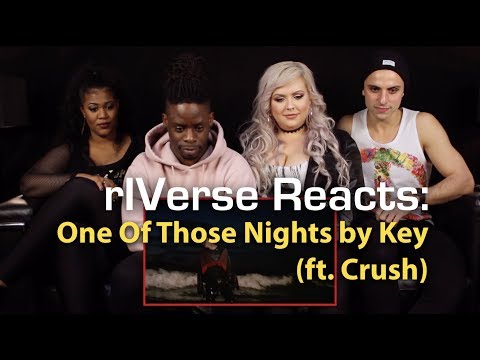 rIVerse Reacts: One Of Those Nights by Key (ft. Crush) - M/V Reaction