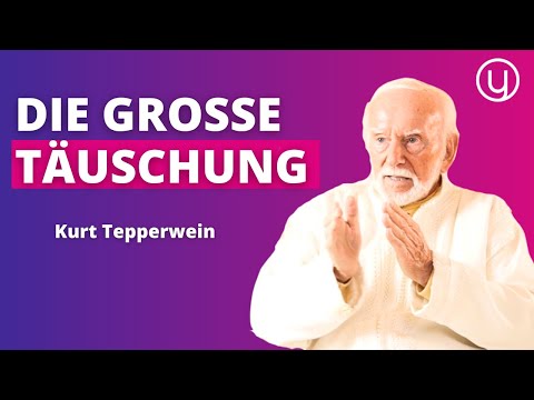 Your reality is an illusion, this is how you become aware of it | Kurt Tepperwein