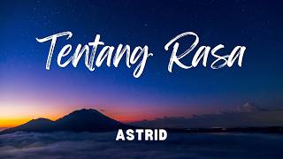 Download lagu Astrid - Tentang Rasa (Lirik) mp3