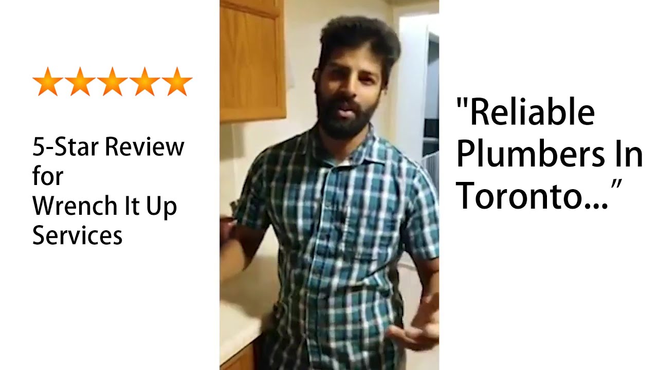 Reliable Plumbers in Toronto  - Client Testimony ~ 5 star reviews ~ best plumbers ~#wrenchitup