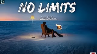 Download lagu Last Option - 'No Limits' mp3 Download lagu Last Option - 'No Limits' mp3