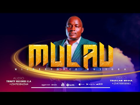 MULAU - WILBERFORCE MUSYOKA ( Official video)