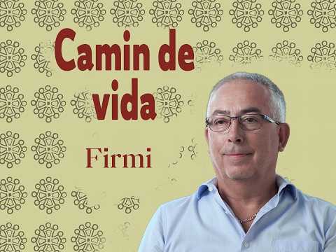 Camin de vida # Firmin