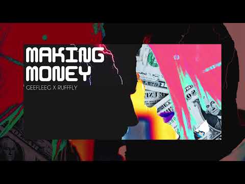 GeefLeeg x RuffFly - Making Money (Audio Oficial)