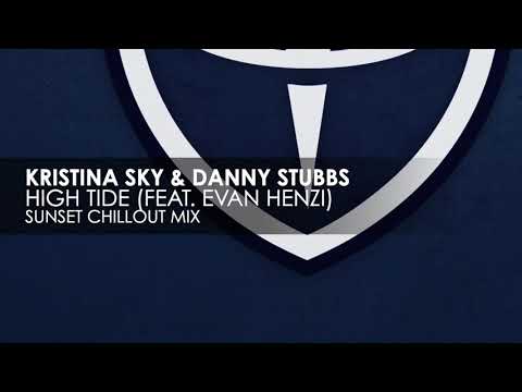 Kristina Sky & Danny Stubbs featuring Evan Henzi - High Tide Sunset (Chillout Mix)