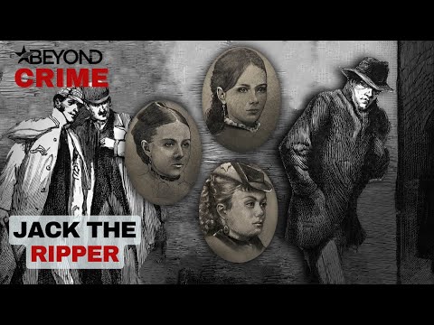 Jack The Ripper: The Most Infamous Murder-Mystery In History | Murder Made me Famous | Beyond Crime