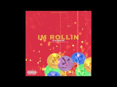 PlayboyXO - Im Rollin