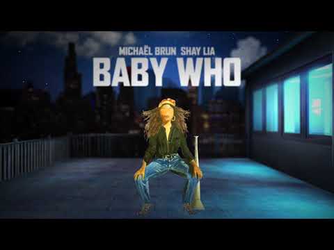 Michaël Brun x Shay Lia - Baby Who (Official Lyric Visualizer)