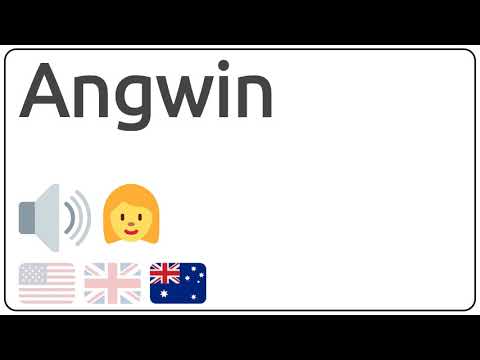 How to pronounce Angwin in english?
