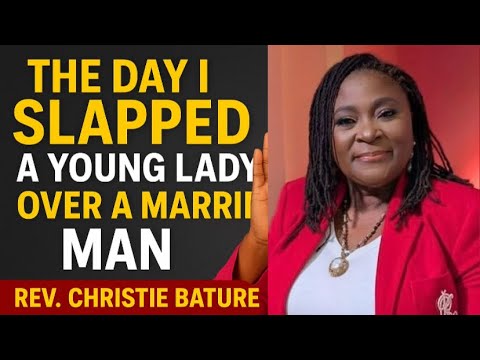THE DAY I SLAPPED A YOUNG LADY OVER A MARRIED MAN IN MY CHURCH – REV. CHRISTIE BATURE