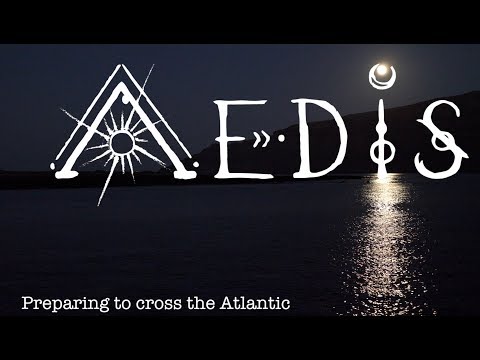 Sailing Aedis Episode 32 - Preparing to cross the Atlantic with the ARC