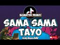 SAMA-SAMA - Ex Battalion (BombTek Remix) | NEW TIKTOK VIRAL REMIX 2024 | DJ Jeff Rosales Remix