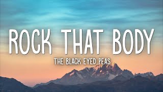 The Black Eyed Peas - Rock That Body (Lyrics)