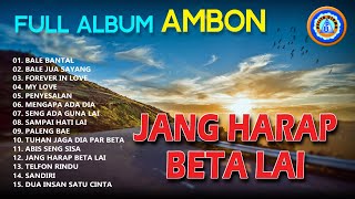 Download lagu Lagu Ambon  - Full Album AMBON - Jang Harap Beta Lai || Mp3 lagu Ambon mp3