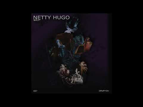 Netty Hugo - W R X T - [GRYR087]