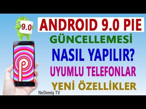 Android 9.0 Pie Güncellemesi Nasıl Yapılır? - Uyumlu Telefonlar