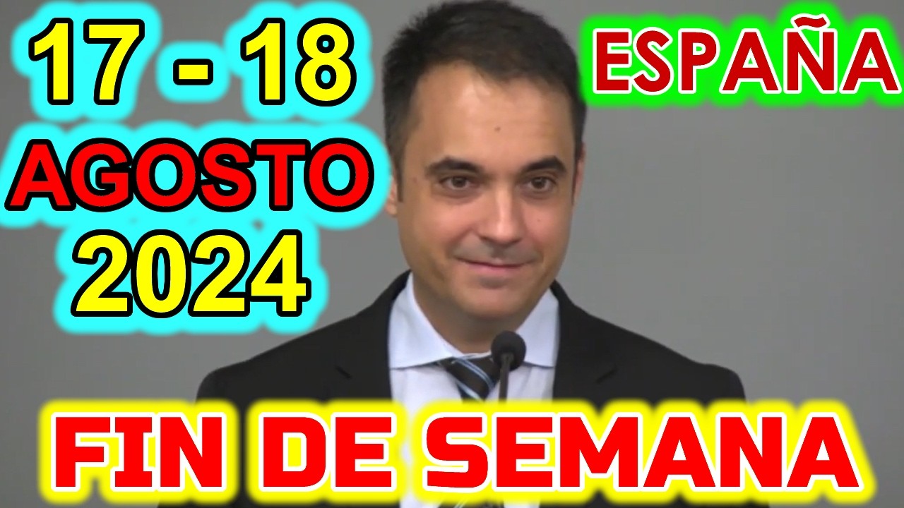 Reunion Fin de Semana | 17-18 Agosto 2024 | ESPAÑA