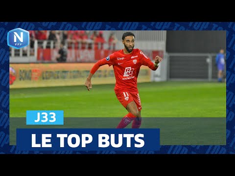 Le Top Buts de la J33 I National FFF 2023-2024