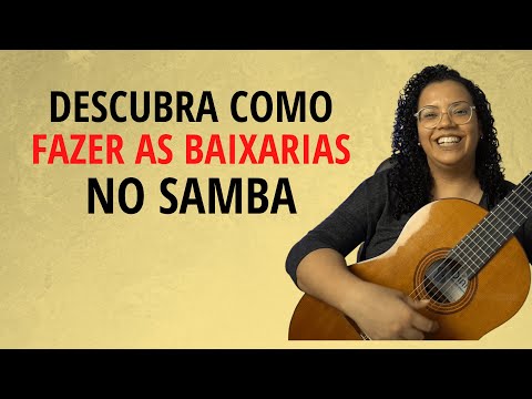 Descubra Como Fazer as Baixarias no Samba