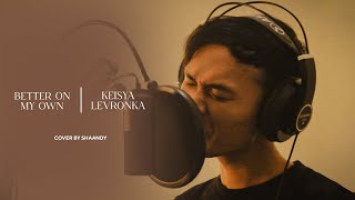 Download lagu Better On My Own - Keisya Levronka | Full Version Cover mp3