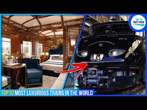 10 Most Luxurious Trains in the World