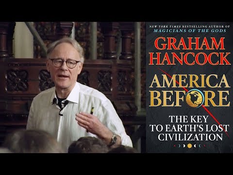 America Before: The Key to Earth’s Lost Civilisation, by Graham Hancock