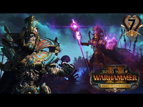 ARKHAN THE BLACKENED! - Tomb Kings Total War Warhammer 2 Campaign #7