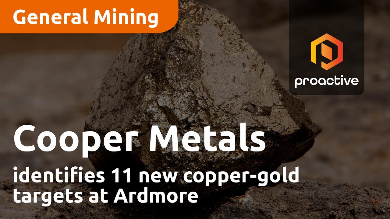 Cooper Metals identifies 11 new copper-gold targets at Ardmore