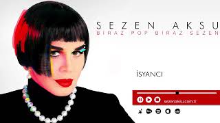 Sezen Aksu   İsyancı Official Audio