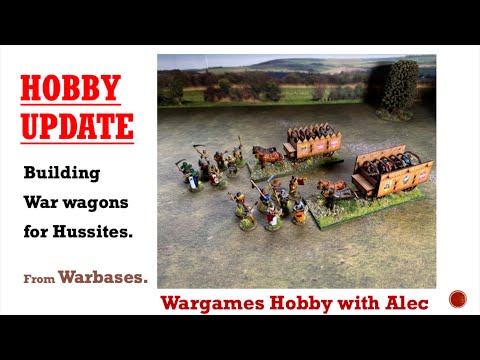 Hobby Update - Building War Wagons for Hussites - from Warbases.  4K