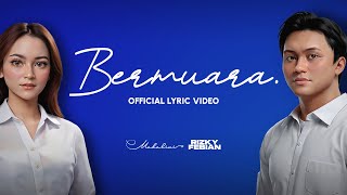 Rizky Febian Feat. Mahalini - Bermuara [Official Lyric Video]