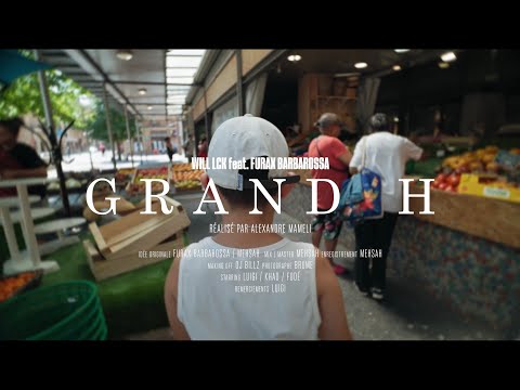 Will LCK - GRAND H feat Furax Barbarossa  - Prod Mehsah