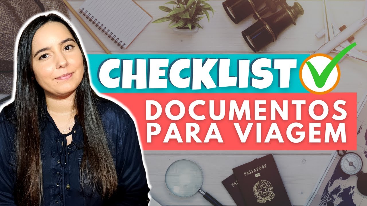 Checklist - DOCUMENTOS de VIAGEM - O que não posso esquecer de levar?