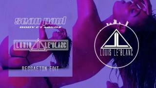 Sean Paul - Body ft. Migos (Louis Le&#39;Blanc Reggaeton Edit)